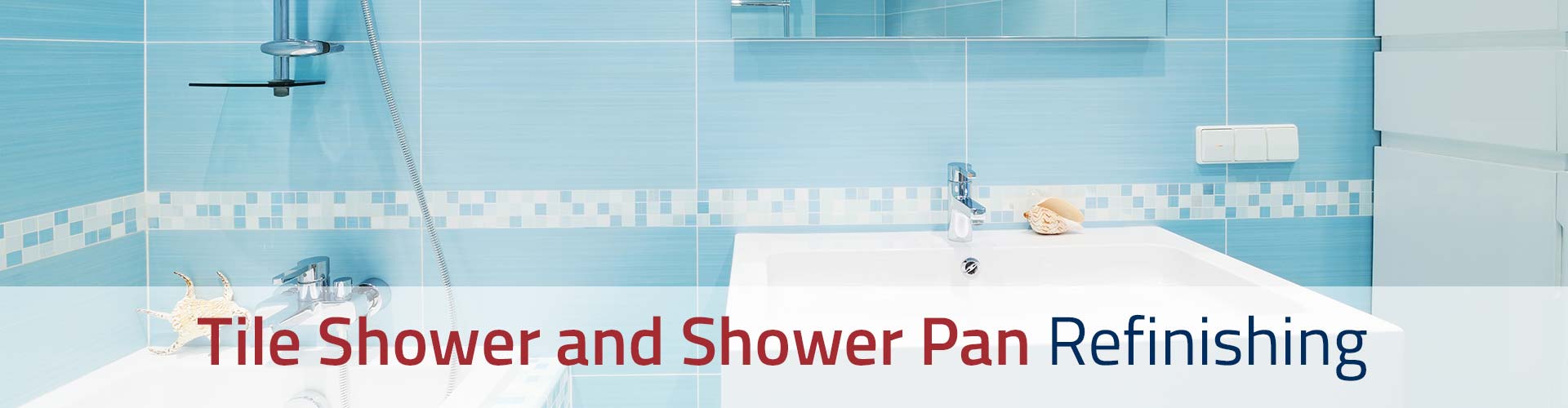 Tile Shower & Shower Pan Refinishing